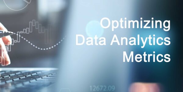 Optimizing Data Analytics Metrics